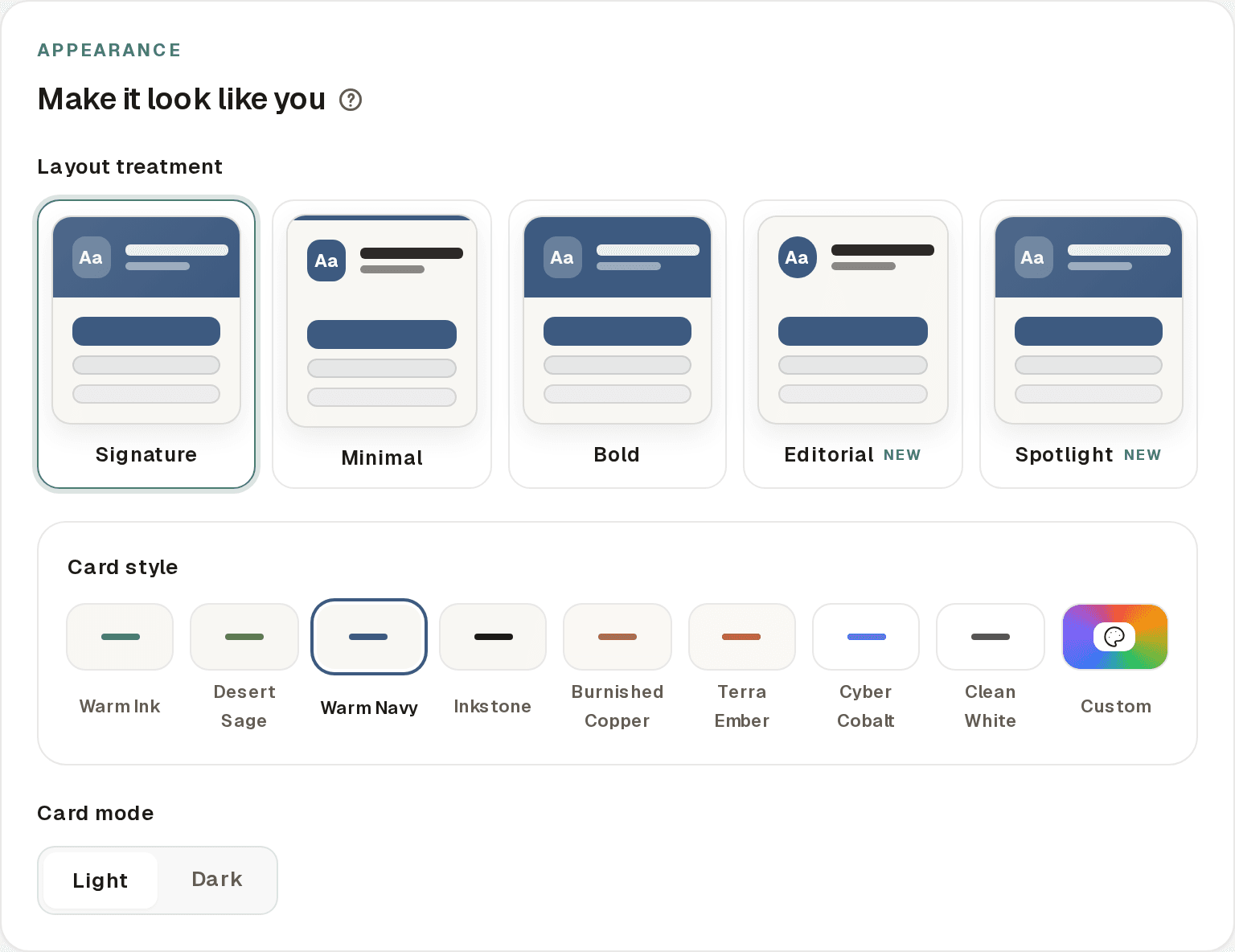 The card builder's Appearance step with the Layout treatment row (Signature, Minimal, Bold, Editorial, Spotlight), the Card style preset row (Warm Ink through Clean White plus Custom), and the Light/Dark card mode toggle